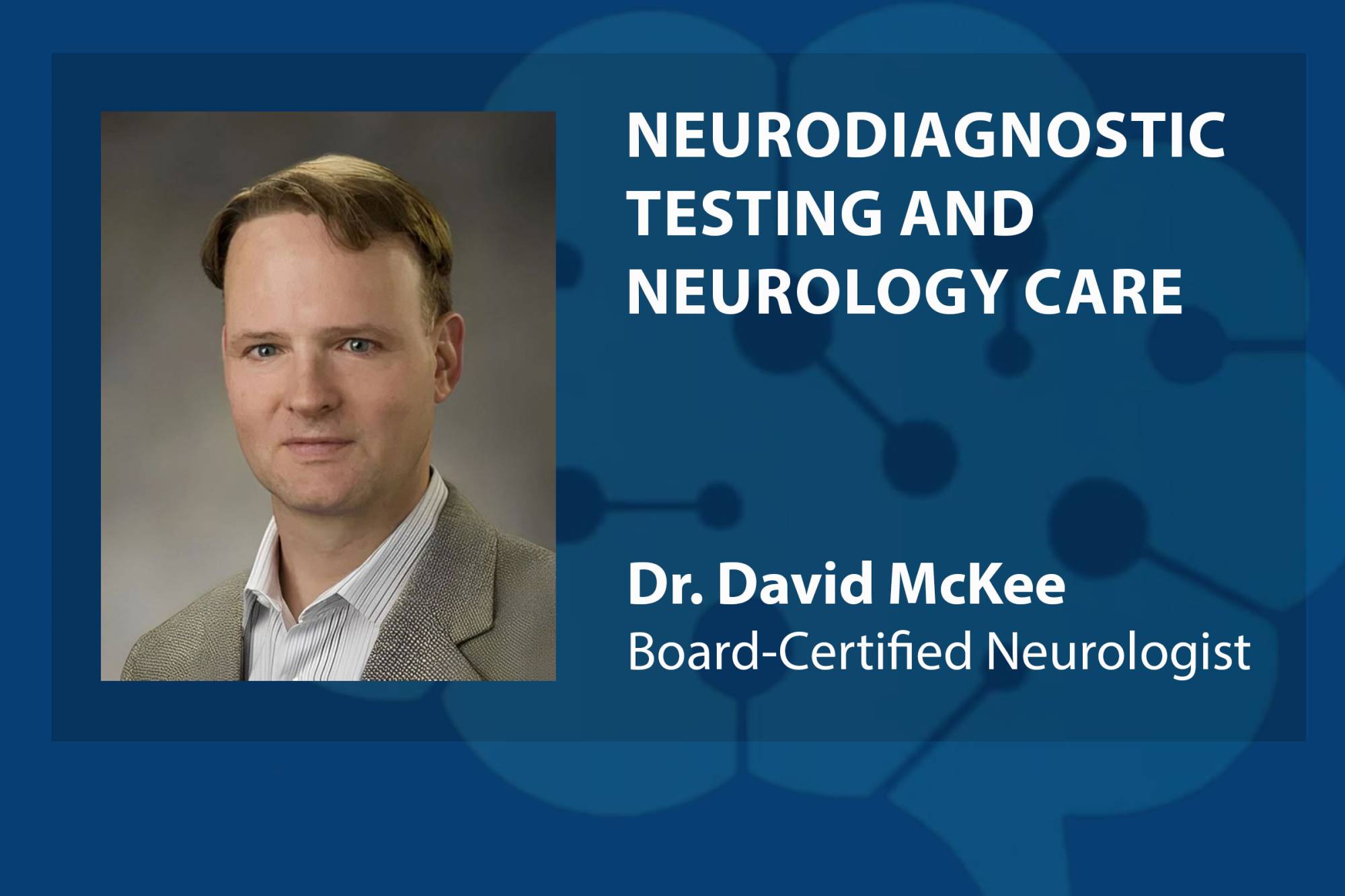 Dr. McKee, Neurologist from Northland Neurology &amp; Myology, PA