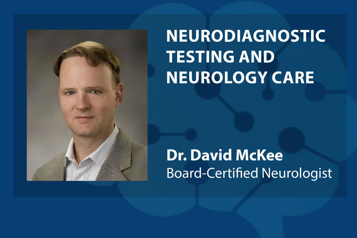 Dr. McKee, Neurologist from Northland Neurology &amp; Myology, PA